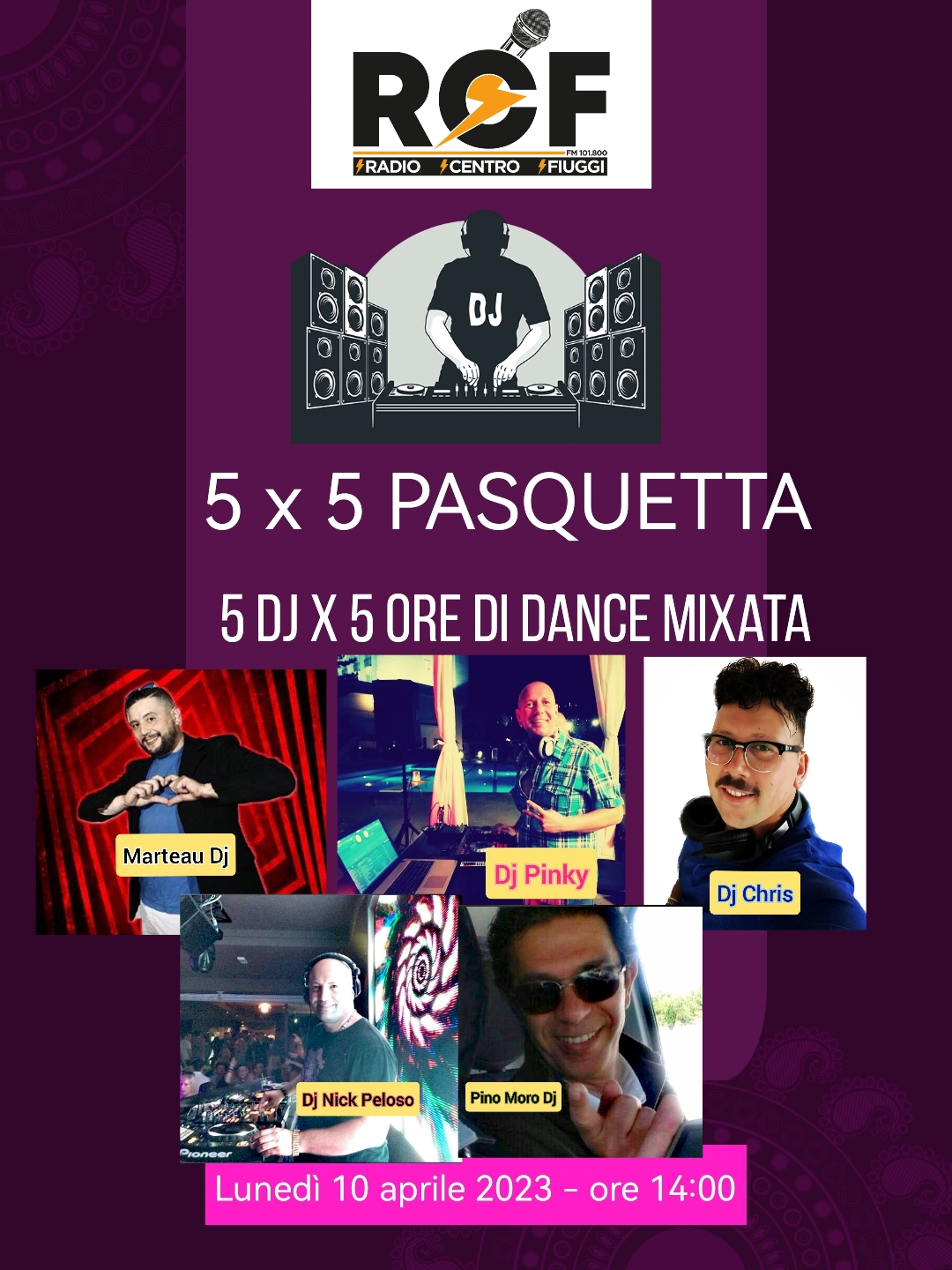 5 X 5 PASQUETTA    5 Dj per 5 ore di musica Dance mixata in radio.