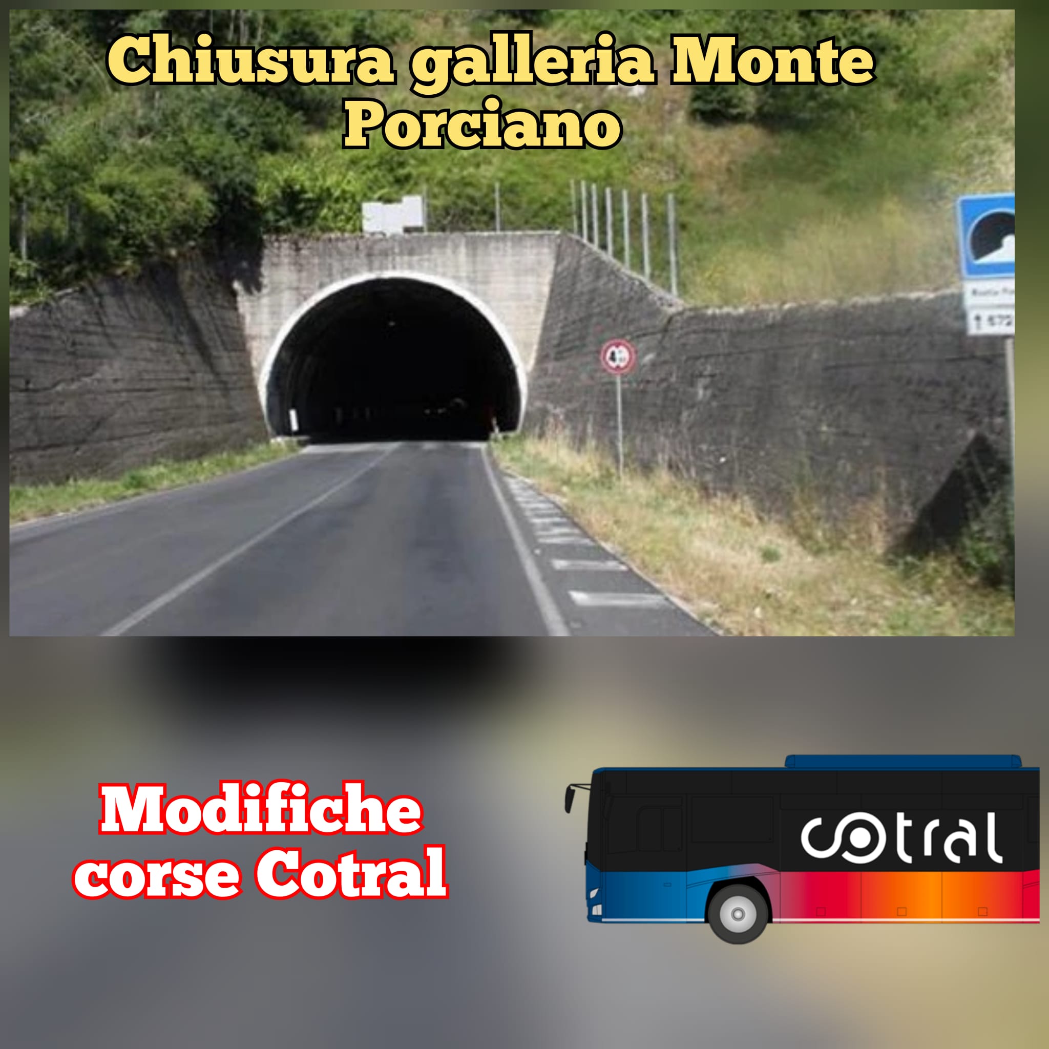 CHIUSURA GALLERIA MONTE PORCIANO - MODIFICHE COTRAL DALL'8 GENNAIO 2023